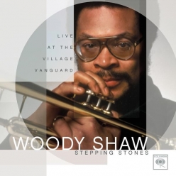 Woody Shaw - Stepping Stones- Live at the Village Vanguard